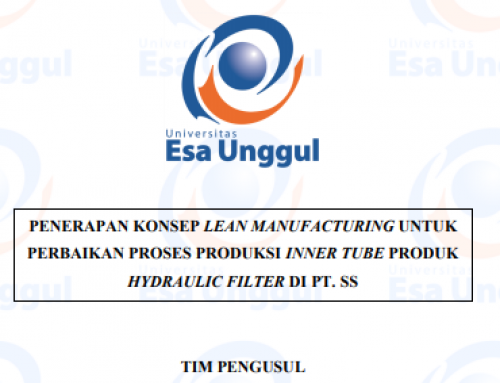 Penerapan Konsep Lean Manufacturing Untuk Perbaikan Proses Produksi Inner Tube Produk Hydraulic Filter Di PT. SS